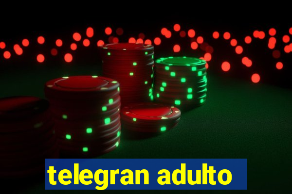 telegran adulto